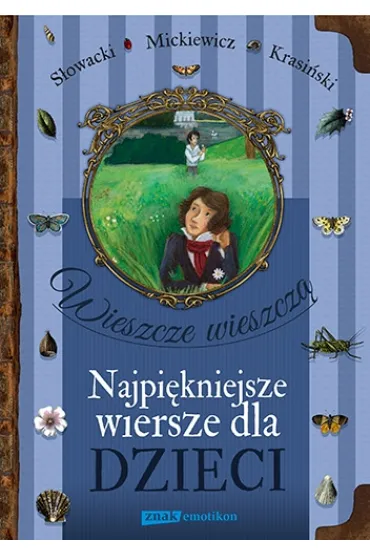 Wieszcze wieszcz�. Najpi�kniejsze wiersze dla dzieci - Adam Mickiewicz, Juliusz S�owa, Zygmunt Krasi�ski