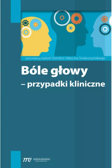 B�le g�owy - przypadki kliniczne - Izabela Domitrz, Marcin Straburzy�ski