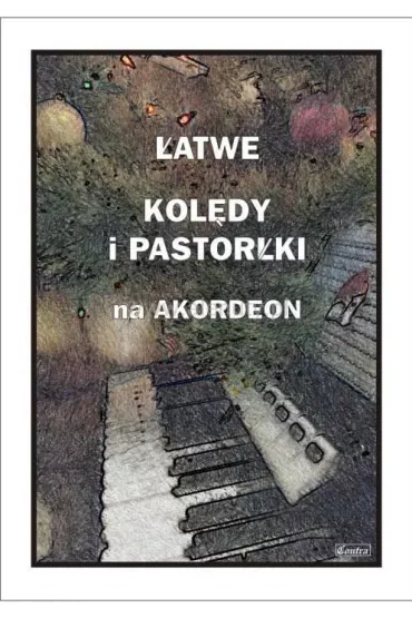 �atwe kol�dy i pastora�ki na akordeon - Piotr  �miejczak