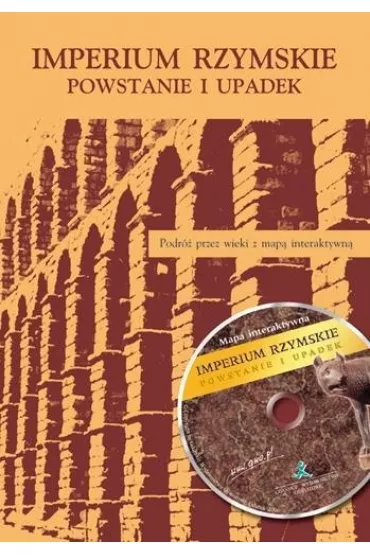 Imperium rzymskie. Powstanie i upadek + CD - Miko�aj G�adysz