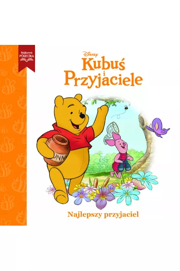 Najlepszy przyjaciel. Disney Kubu� i Przyjaciele