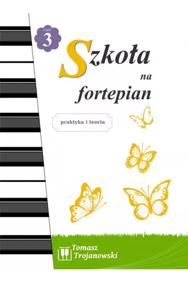 Szko�a na fortepian cz.3 - Tomasz Trojanowski