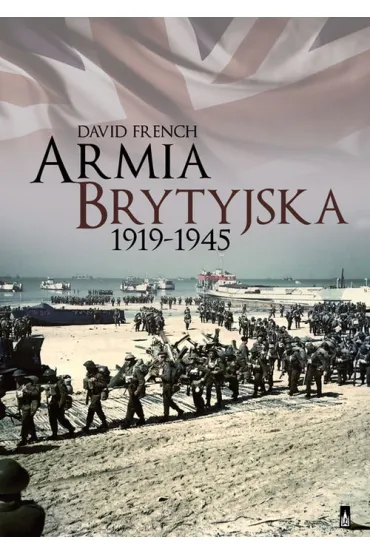 Armia brytyjska 1919-1945 - David French