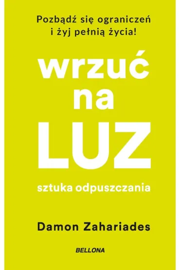 Wrzu� na luz. Sztuka odpuszczania (pocket) - Damon  Zahariades