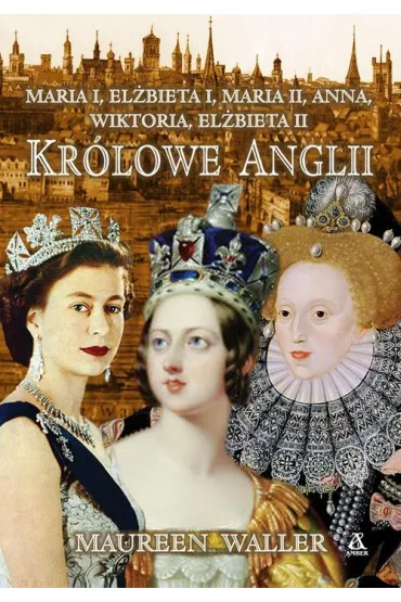 Kr�lowe Anglii - Maureen Waller