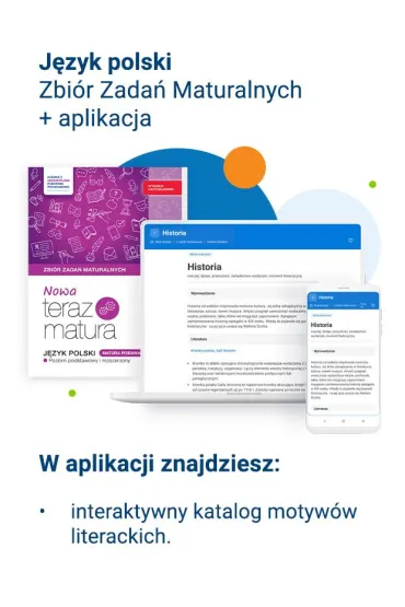 Nowa Teraz matura. J�zyk polski. Zbi�r zada� maturalnych. Matura pisemna. Poziom podstawowy i rozszerzony. Do matury 2026 - Katarzyna Nowak, Hanna Moszcze�ska, Marianna Gutowska, Zofia Ko�os, Anna Poli�ska, Ma�gorzata  Matecka, Agata Karolczyk-Kozyra, Ma�gorzata S�awicka, Joanna Drozd, Izabela Deptu�a