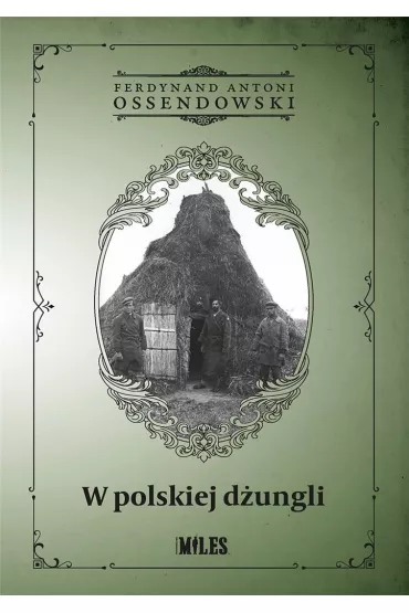 W polskiej d�ungli - Antoni Ferdynand Ossendowski