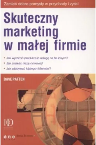 Skuteczny marketing w ma�ej firmie - Dave Patten