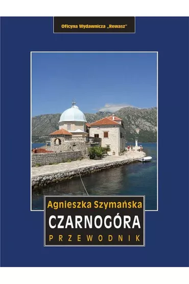 Czarnog�ra. Przewodnik - Agnieszka Szyma�ska