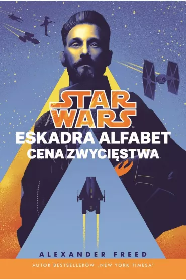 Cena zwyci�stwa. Star Wars. Eskadra Alfabet. Tom 3 - Alexander Freed