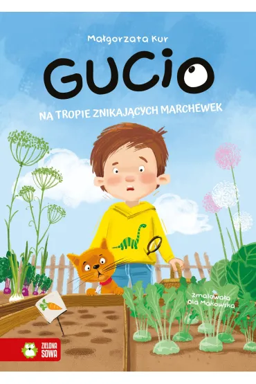 Gucio na tropie znikaj�cych marchewek - Ma�gorzata Kur