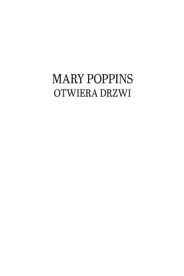 Mary Poppins otwiera drzwi - Pamela Lyndon Travers