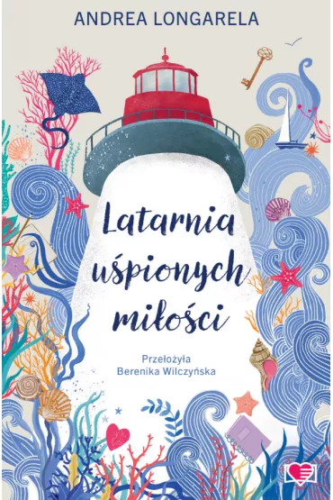 Latarnia upionych mioci - Andrea  Longarela