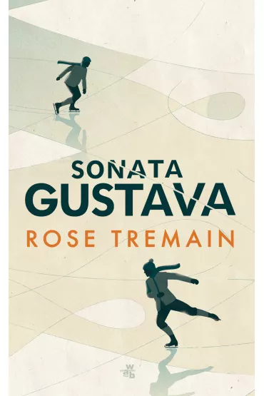 Sonata Gustava - Rose Tremain