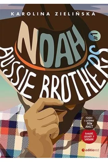 Noah. Aussie Brothers. Tom 1 - Karolina  Zieli�ska