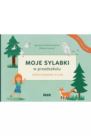 Moje sylabki w przedszkolu. R�nicowanie sylab - Agnieszka Fabisiak-Majcher, El�bieta �awczys