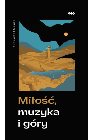 Mi�o��, muzyka i g�ry - Krzysztof Gdula
