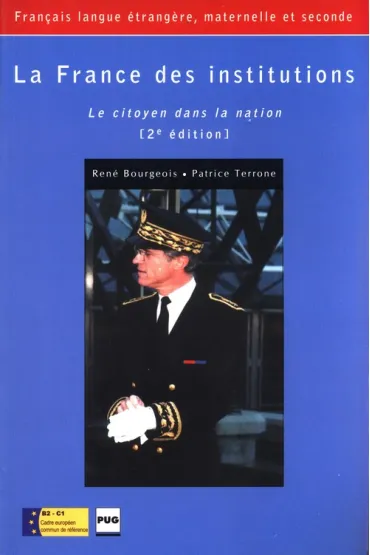 France des institutions - Patrice  Terrone, Rene Bourgeois