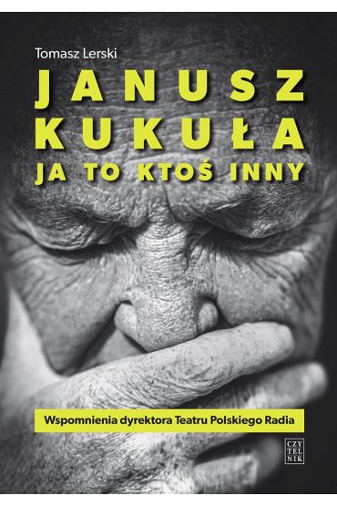 Janusz Kukuła. Ja to ktoś inny