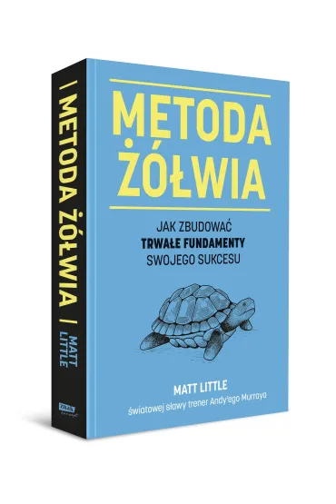 Metoda ��wia. Jak zbudowa� trwa�e fundamenty swojego sukcesu - Matt  Little