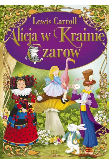 Alicja w Krainie Czar�w - Lewis Carroll