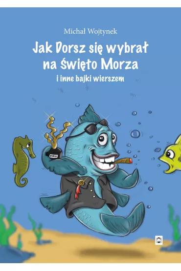 Jak dorsz wybra� si� na �wi�to morza - Micha� Wojtynek