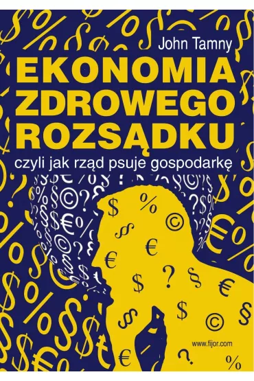 eBook Ekonomia. Zdrowego rozs�dku pdf - John Tamny
