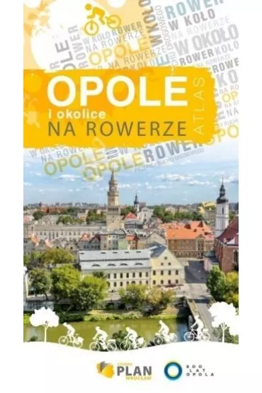 Opole i okolice na rowerze