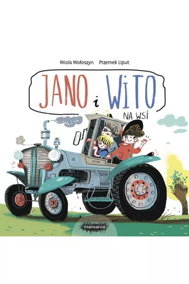 Jano i Wito. Na wsi - Wiola Wo�oszyn