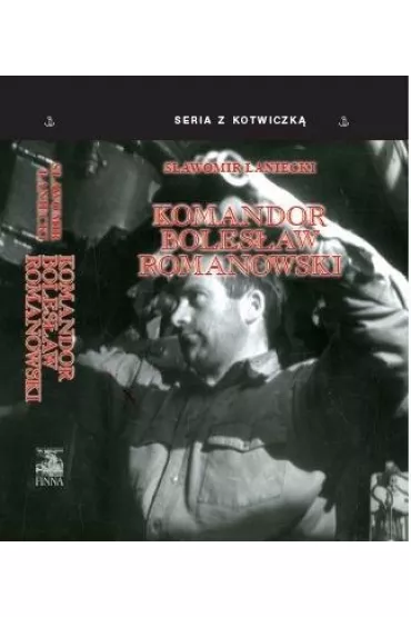 Komandor Boles�aw Romanowski - S�awomir  �aniecki