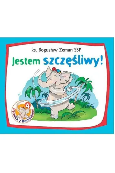 Pere�ka z Bombikiem 4 Jestem szcz�liwy - Bogus�aw Ks Zeman