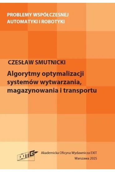 Algorytmy optymalizacji system�w wytwarzania... - Czes�aw  Smutnicki
