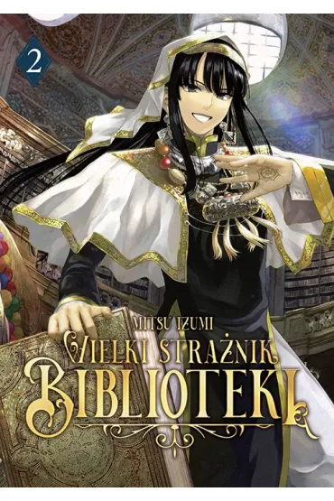 Wielki Stra�nik Biblioteki. Tom 2 - Mitsu Izumi