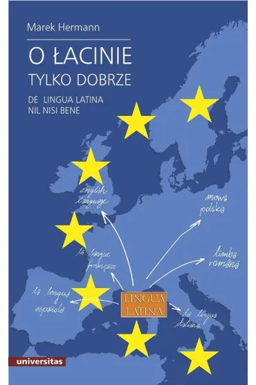 O �acinie tylko dobrze. De lingua latina nil nisi bene - Marek Hermann