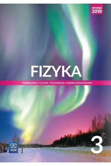 Fizyka. Podr�cznik. Liceum i technikum. Klasa 3. Zakres rozszerzony. Szko�y ponadpodstawowe - Barbara Sagnowska, Jadwiga Salach, Maria Fia�kowska