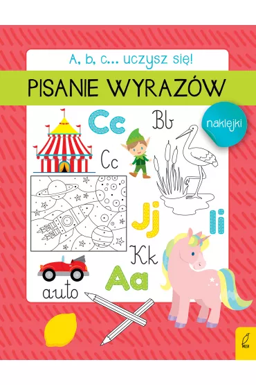 A, b, c... Uczysz si�! Pisanie wyraz�w