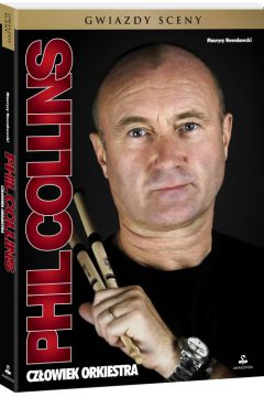 Phil Collins czowiek orkiestra Maurycy Nowakowski