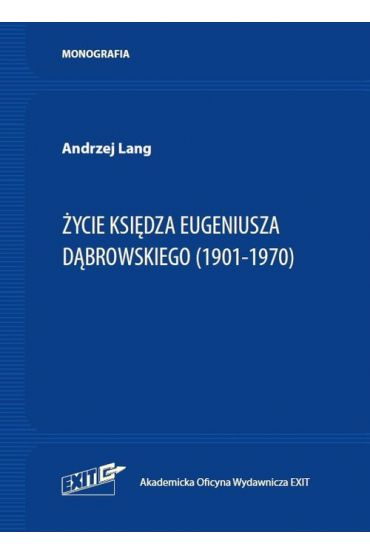 Życie ks. Eugeniusza Dąbrowskiego (1901-1970)