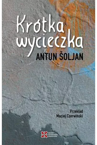 Kr�tka wycieczka - Antun �oljan