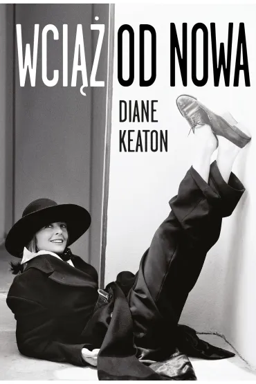 Wci�� od nowa - Diane Keaton