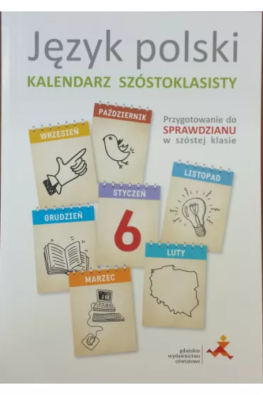 X.J�zyk polski. Kalendarz sz�stoklasisty 2014 - Beata Fiszer, Ma�gorzata Hajduk