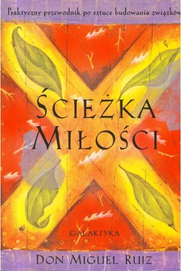 �cie�ka mi�o�ci - Miguel Ruiz