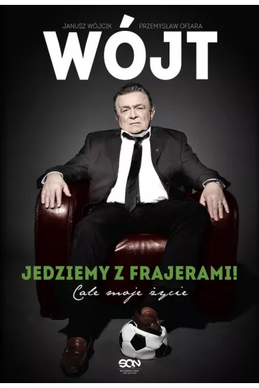 W�jt. Jedziemy z frajerami - Janusz W�jcik, Przemys�aw Ofiara