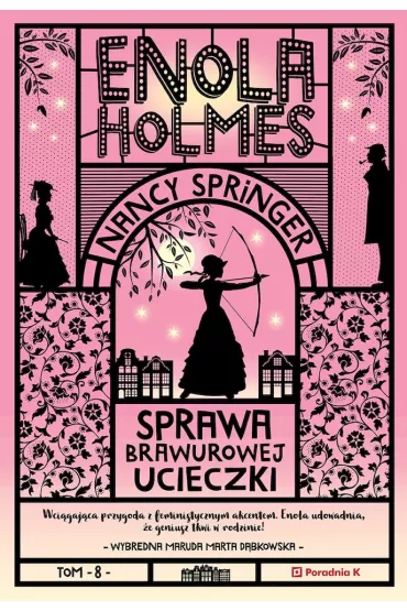 Sprawa brawurowej ucieczki. Enola Holmes. Tom 8 - Nancy Springer