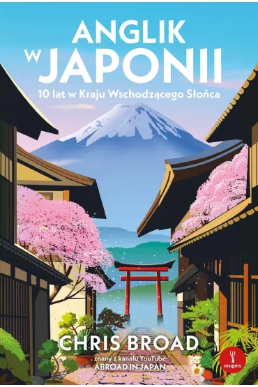 Anglik w Japonii. 10 lat w Kraju Wschodz�cego S�o�ca - Chris Broad