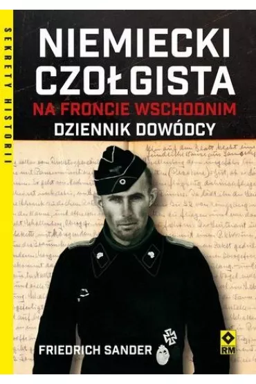 Niemiecki czo�gista na froncie wschodnim Dziennik dow�dcy - Friedrich Sander