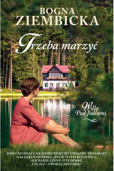 Trzeba marzy�. Willa pod Jod�ami. Tom 2 - Bogna Ziembicka
