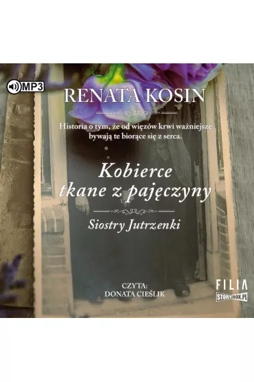 Audiobook Kobierce tkane z paj�czyny. Siostry Jutrzenki. Tom 4 CD - Renata Kosin