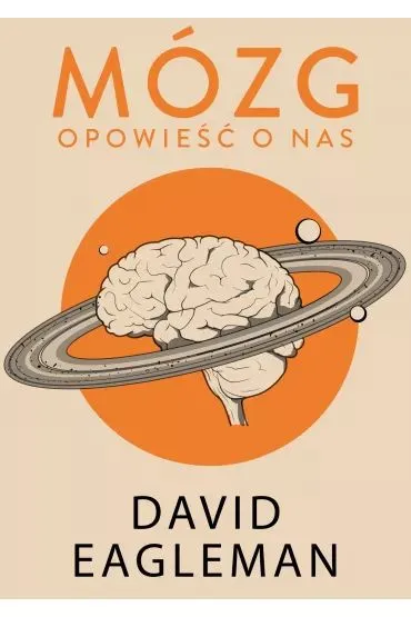 M�zg. Opowie�� o nas - David Eagleman