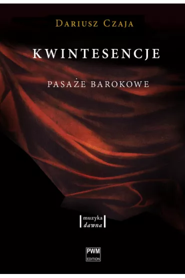 Kwintesencje. Pasa�e barokowe - Dariusz Czaja